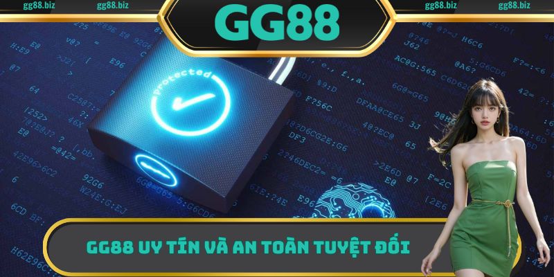 GG88 uy tín và an toàn tuyệt đối