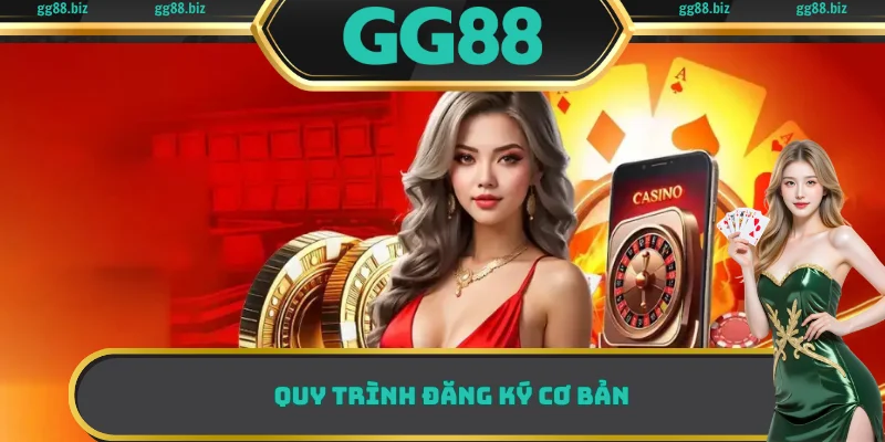 Quy trình đăng ký cơ bản 